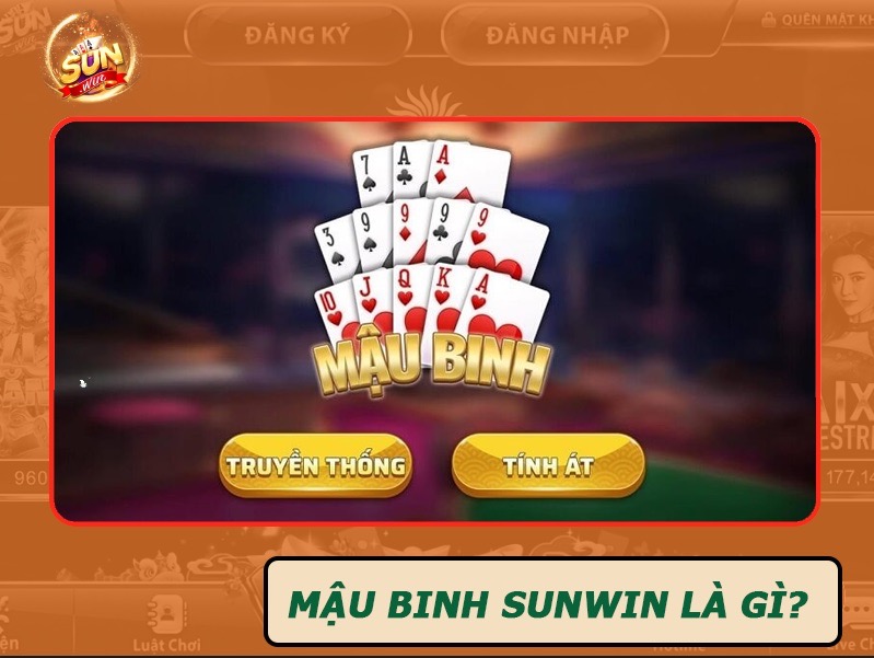 Tìm hiểu cơ bản về game bài Mậu binh Sunwin thế nào?